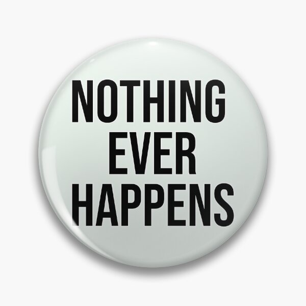 Item preview, Nothing Ever Happens designed and sold by Borg219467.