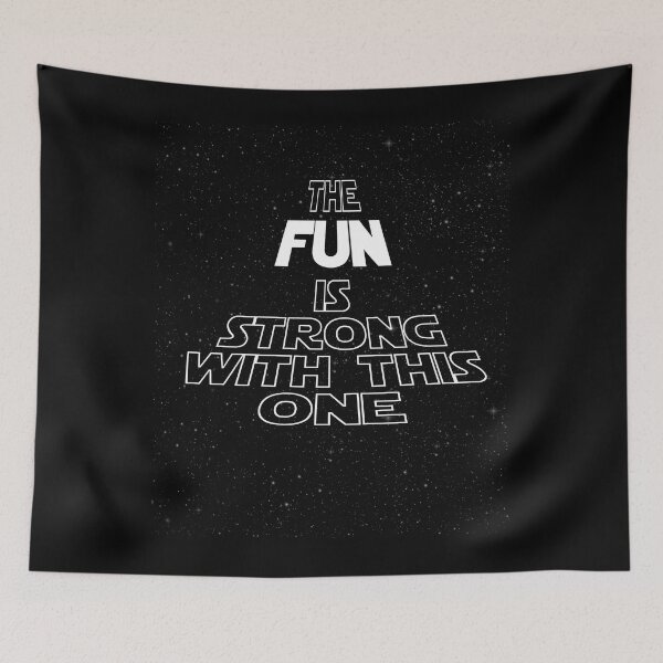 Item preview, The Fun Is Strong With This One designed and sold by overstyle.