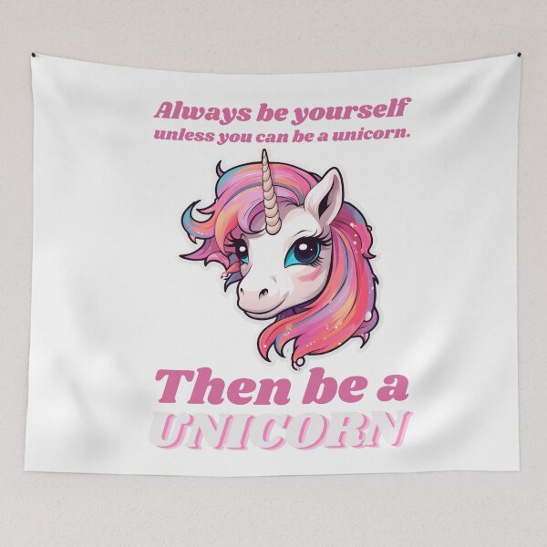Item preview, Always Be Yourself Unless You Can Be a Unicorn. Then Be a Unicorn. designed and sold by OurBarcode.