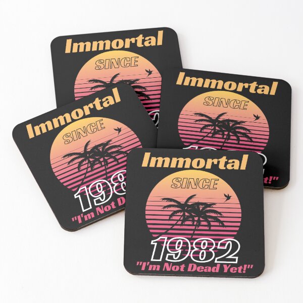 Item preview, Immortal Since 1982 | Awesome Epic Birthday  designed and sold by McThingummy.