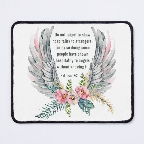 Item preview, Hebrews 13:2 - Do not forget to show hospitality to strangers, for by so doing some people have shown hospitality to angels without knowing it. designed and sold by FlutterByH.