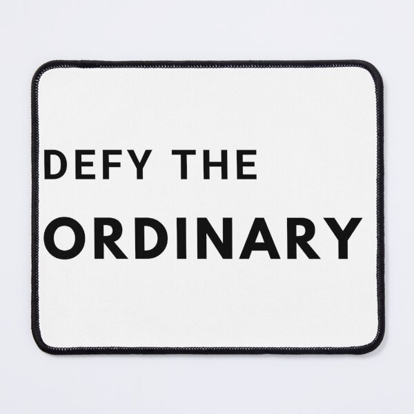Item preview, Defy The Ordinary designed and sold by mandalahaze.