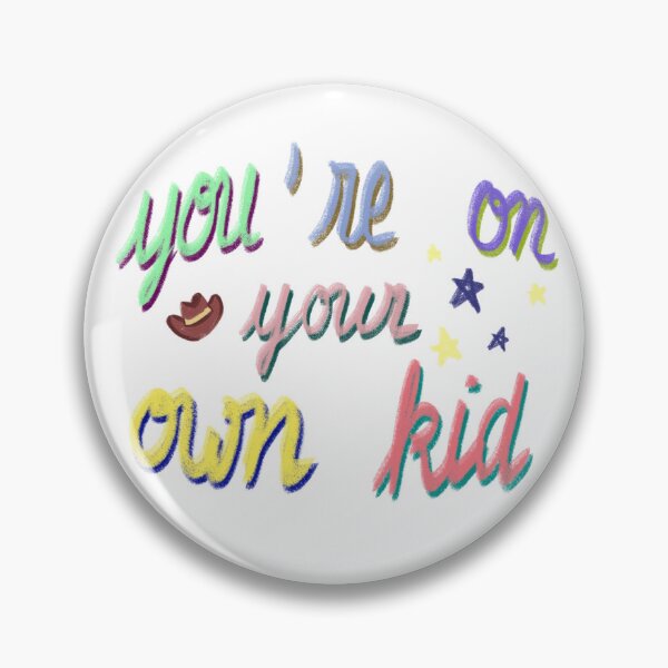 Item preview, you'rre on your own kid designed and sold by nellynk.