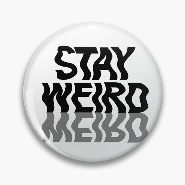 Item preview, Stay Weird designed and sold by olivepopprints.