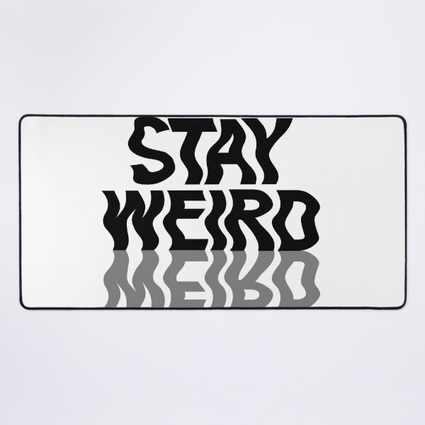 Item preview, Stay Weird designed and sold by olivepopprints.