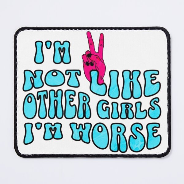 Item preview, I'm Not Like Other Girls designed and sold by DivineMelle.