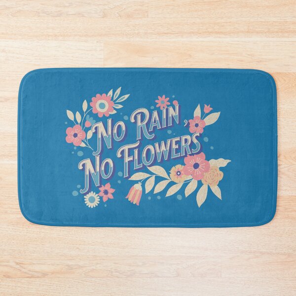 Item preview, NO RAIN, NO FLOWERS - Simple text & floral desig designed and sold by tinytiger77.