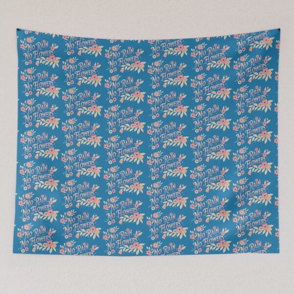 Item preview, NO RAIN, NO FLOWERS - Simple text & floral desig designed and sold by tinytiger77.