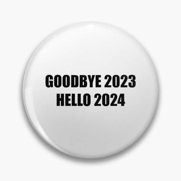 Item preview, goodbye 2023 hello 2024 designed and sold by mavagraphics.