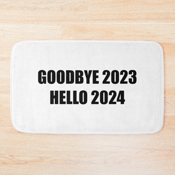 Item preview, goodbye 2023 hello 2024 designed and sold by mavagraphics.