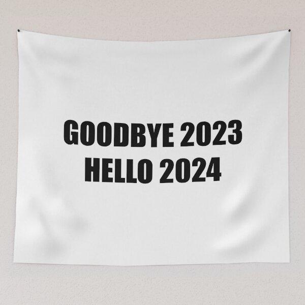 Item preview, goodbye 2023 hello 2024 designed and sold by mavagraphics.