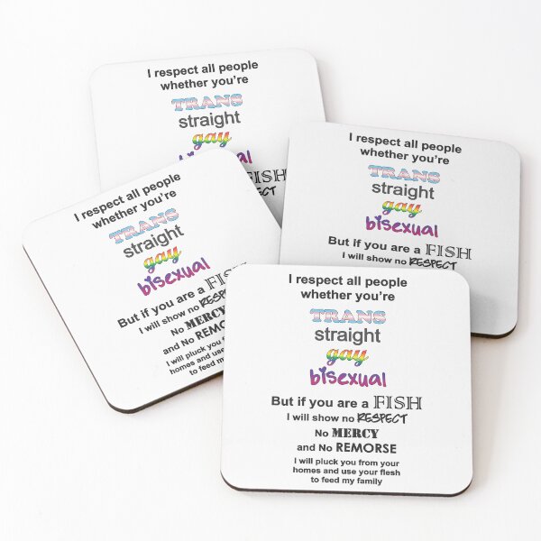 Item preview, I respect all people whether you're trans straight gay bisexual But if you are a FISH designed and sold by NextMeme.