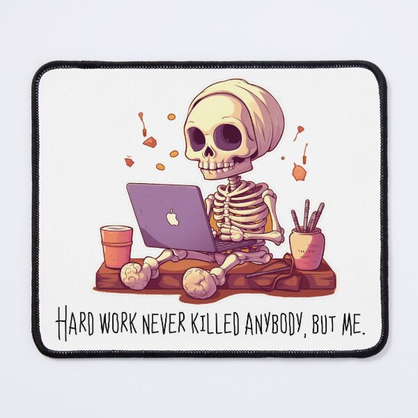 Item preview, Hard work never killed anybody, but me. designed and sold by e-venus.