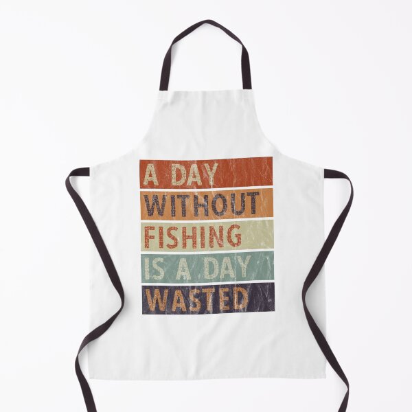 Item preview, A Day Without Fishing Is A Day Wasted designed and sold by AmethystMurad.
