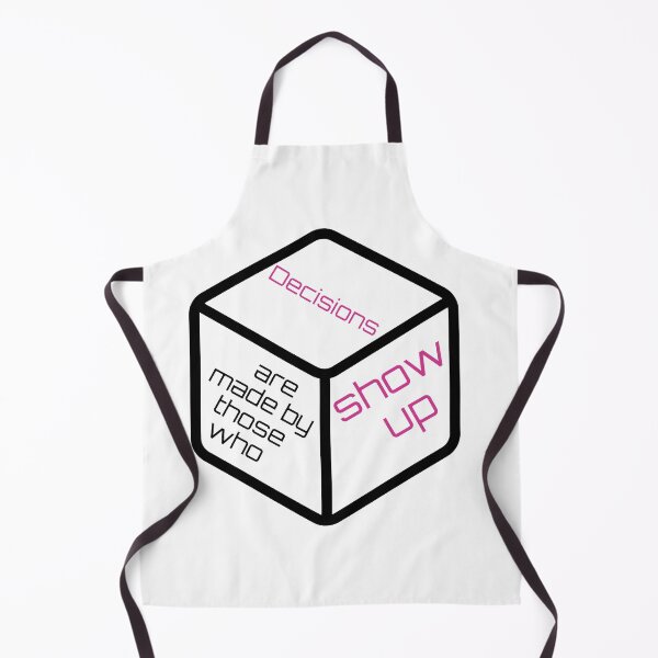 Item preview, Decisions are made by those who show up designed and sold by ElLocoMus.