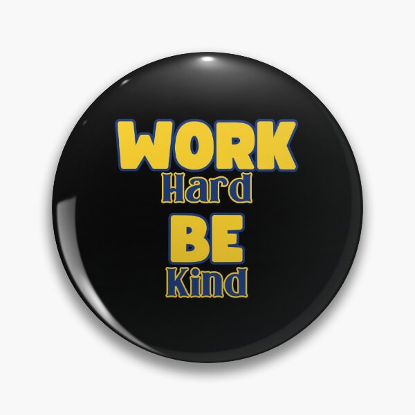 Item preview, Work Hard Be Kind designed and sold by RockBeeDesigns.