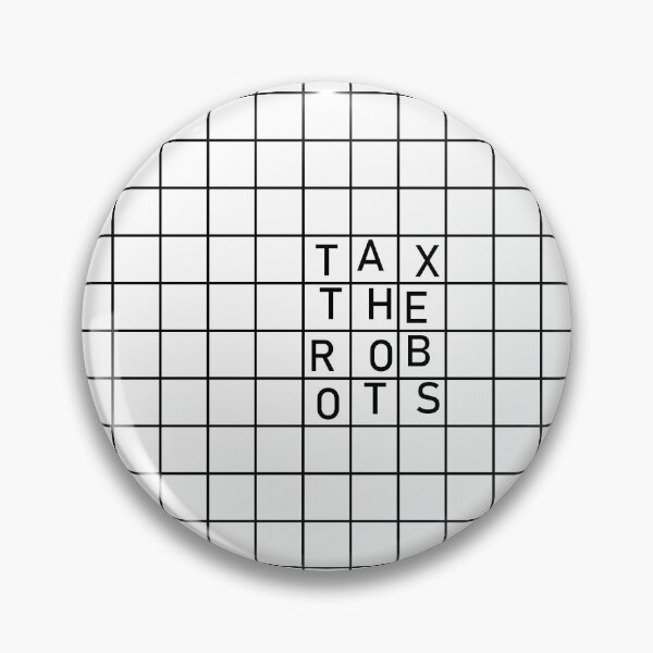 Item preview, TAX THE ROBOTS designed and sold by KreddibleTrout.