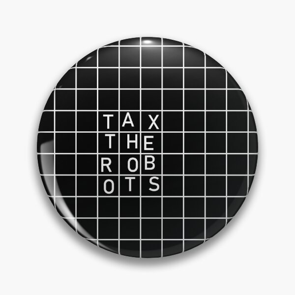 Item preview, TAX THE ROBOTS (for dark colours) designed and sold by KreddibleTrout.