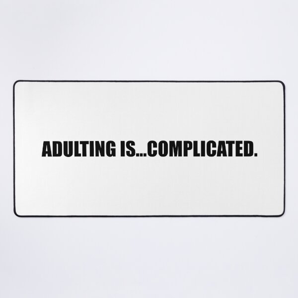 Item preview, adulting is complicated designed and sold by mavagraphics.