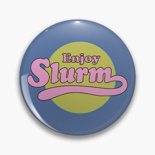 Item preview, Enjoy Slurm designed and sold by REALsaintpetty.