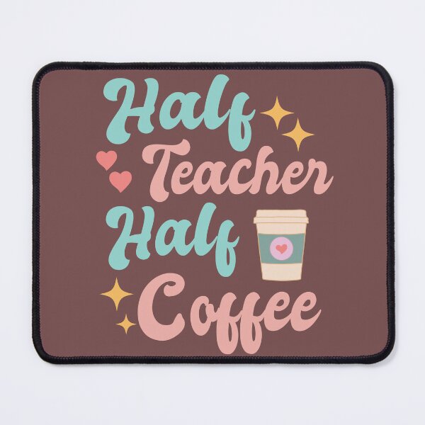 Item preview, Half Teacher Half Coffee designed and sold by Pattranit56.