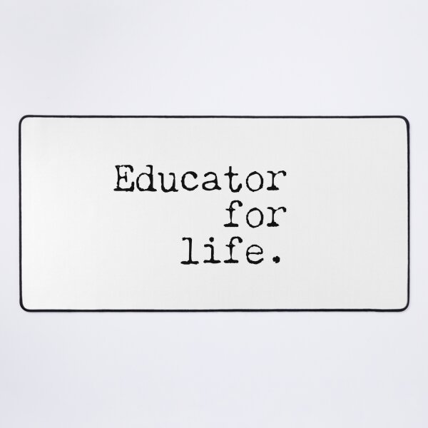 Item preview, Educator for Life | Teacher | Teachers | Principal  designed and sold by ShoniwDesigns.