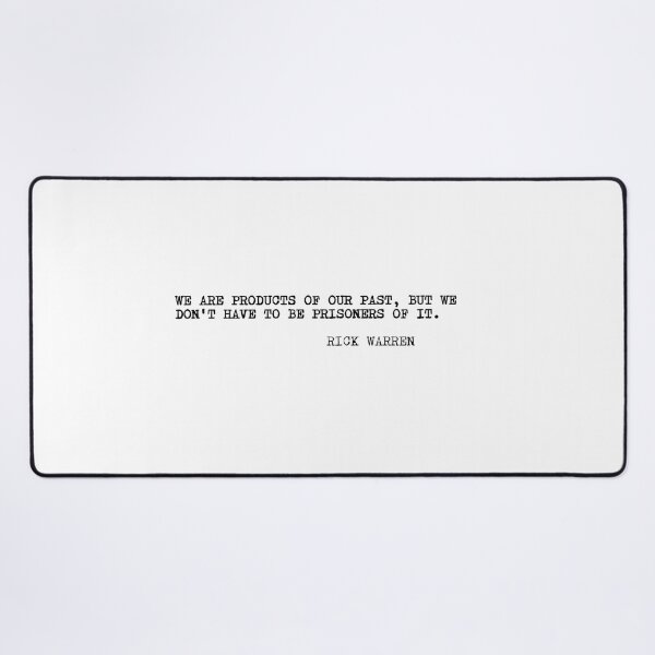 Item preview, We are products of our past, but we don't have to be prisoners of it. designed and sold by marcoke.