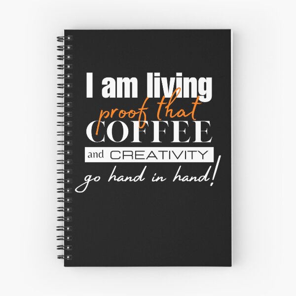 Item preview, I am living proof that coffee and creativity go hand in hand! designed and sold by joealmont03.