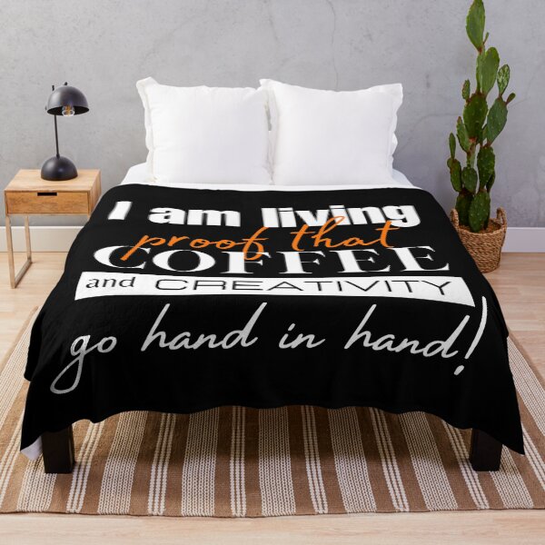 Item preview, I am living proof that coffee and creativity go hand in hand! designed and sold by joealmont03.