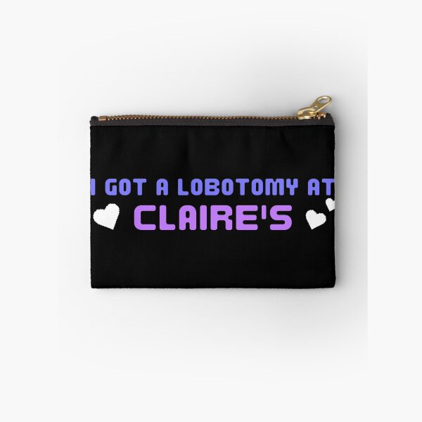 Item preview, I got a lobotomy at claire's designed and sold by FantaztikGifts.