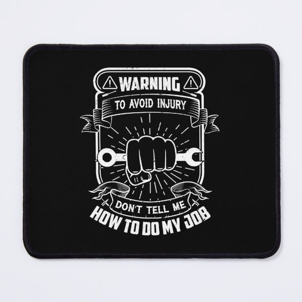 Item preview, DON'T TELL ME HOW TO DO MY JOB FUNNY GIFTS FOR WORKERS designed and sold by light-artist.