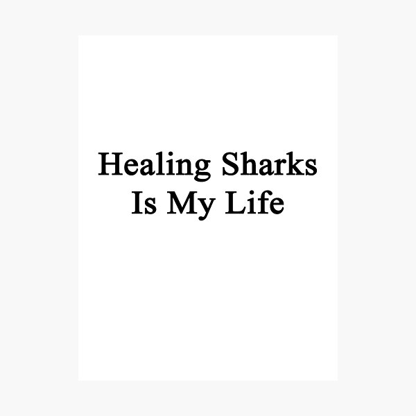 Item preview, Healing Sharks Is My Life  designed and sold by supernova23.