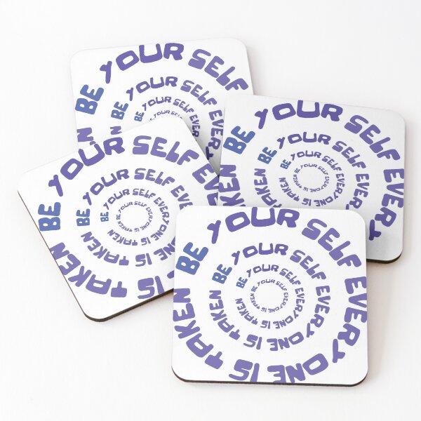 Item preview, be your self everyone is taken designed and sold by WeGotThat.