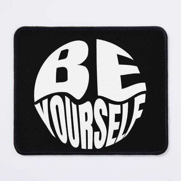 Item preview, be yourself designed and sold by WeGotThat.
