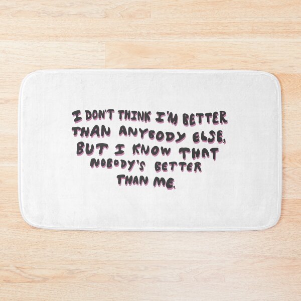 Item preview, I don't think I'm better than anybody else, but I know that nobody's better than me; anti-imposter syndrome sticker  designed and sold by StudyPuff.