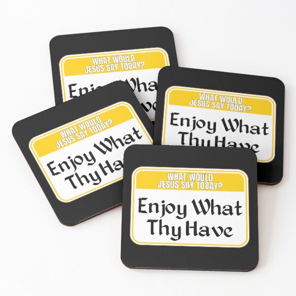 Item preview, JESUS SAY TODAY: Enjoy What Thy Have - funny warning religious signs designed and sold by DesignsFromTW-S.