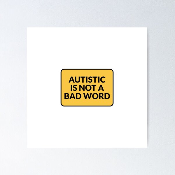Item preview, Autistic Is Not A Bad Word - embrace neurodiversity designed and sold by Inspirationmotivation.