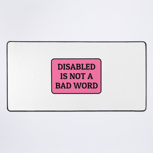 Item preview, Disabled Is Not A Bad Word designed and sold by Inspirationmotivation.