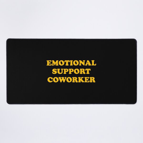 Item preview, Emotional Support Coworker  designed and sold by Inspirationmotivation.
