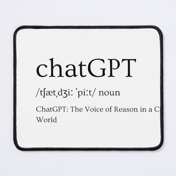 Item preview, ChatGPT: The Voice of Reason in a Chaotic World designed and sold by DesignArtEmpire.