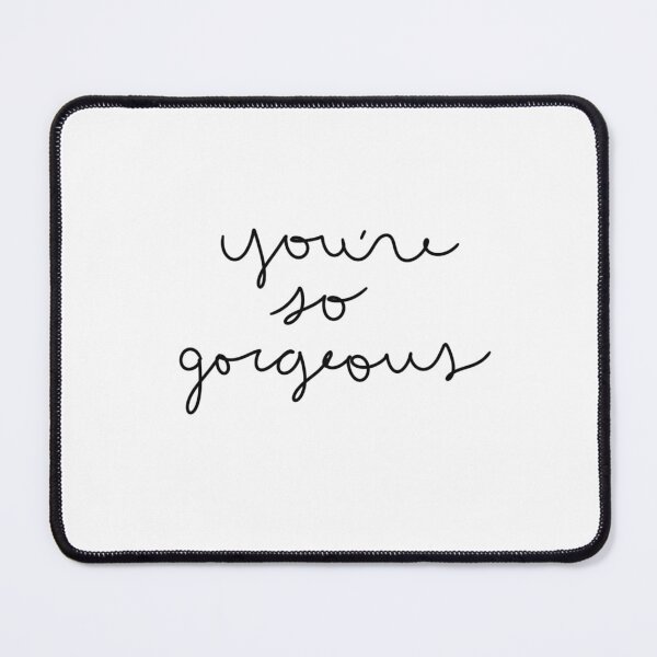 Item preview, you're so gorgeous (cursive handwriting) designed and sold by cccranch2011.