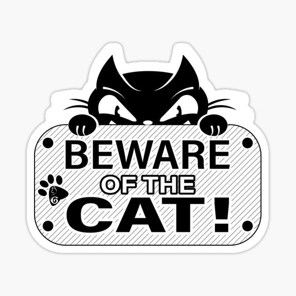 Beware of the cat Sticker