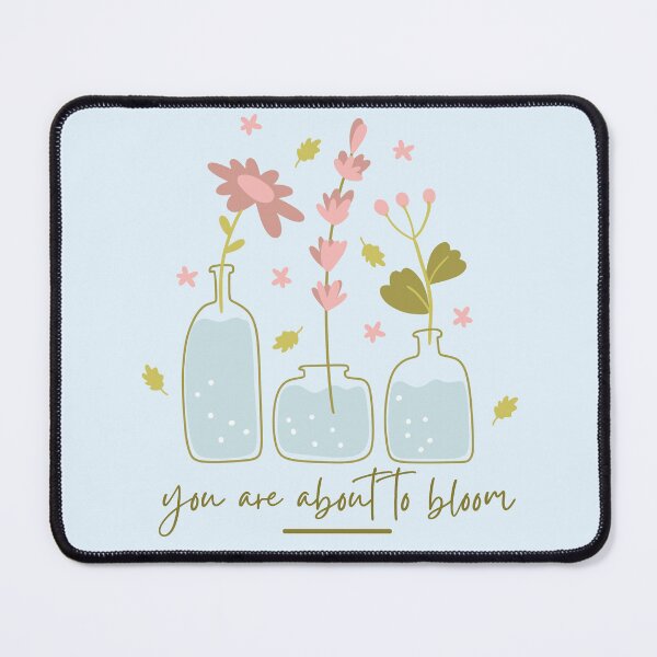 Item preview, You Are About To Bloom designed and sold by ColorDesings.