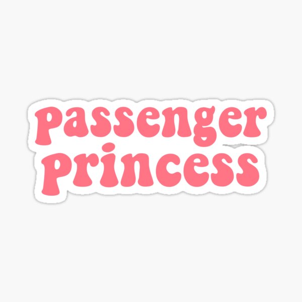Passenger Princess Sparkle Sticker for Sale by Katie Moddelmog