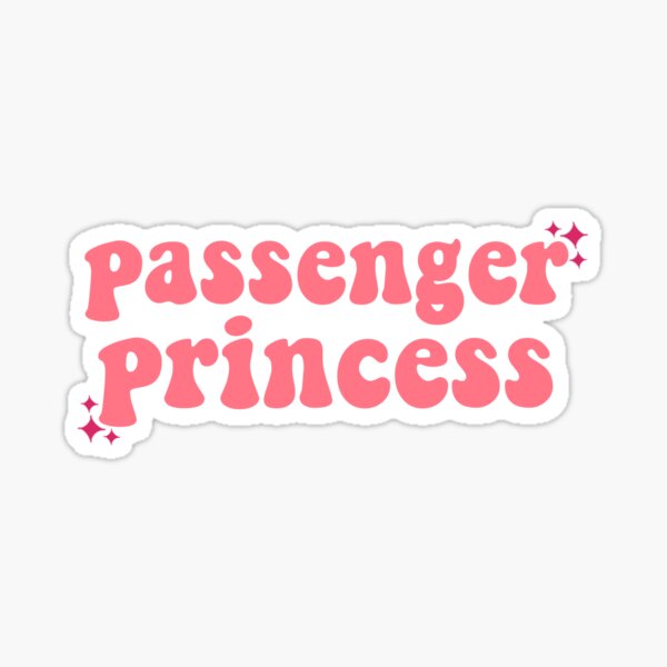 Little Miss Passenger Princess Sticker for Sale by itssav9