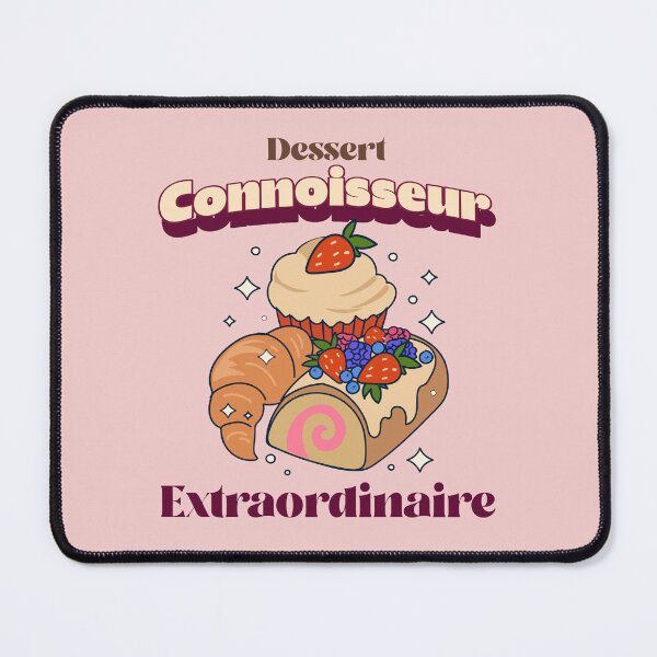 Item preview, Dessert Connoisseur Extraordinaire designed and sold by HaileyLow.