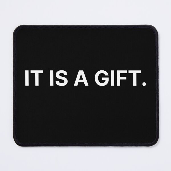 Item preview, Funny phrase "It is a gift" designed and sold by cgduran18.
