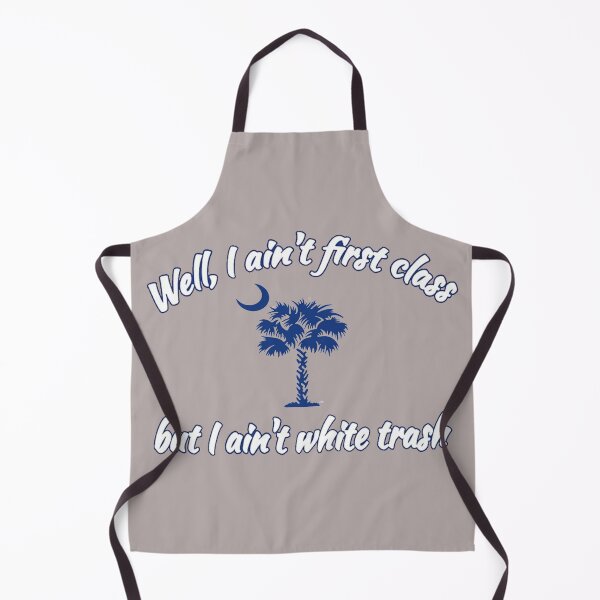 Item preview, I'm Not First Class but I ain't white trash designed and sold by SwampfoxDesign.