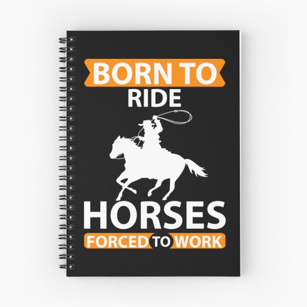 Item preview, born to ride horses forced to work designed and sold by AhmadLakin.