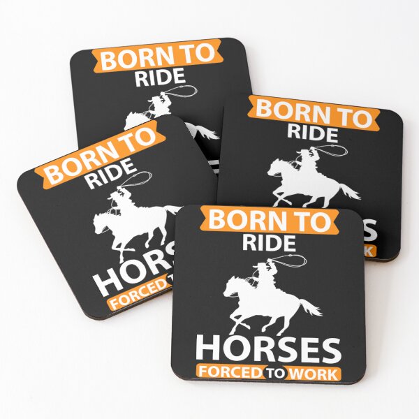 Item preview, born to ride horses forced to work designed and sold by AhmadLakin.